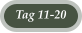 Tag 11-20