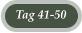 Tag 41-50